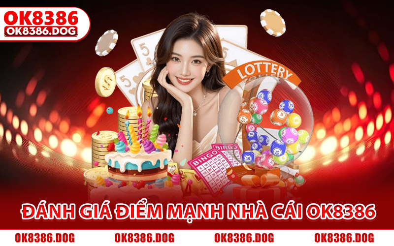 Ok8386 ⭐️ Ok8386.com - Link Nhà Cái Đăng Ký Tặng +88K 15 Đánh giá chi tiết điểm mạnh của nhà cái OK8386