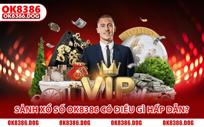 Xổ Số Ok8386 - Trải Nghiệm Quay Số Online Minh Bạch 100% 2 Sảnh xổ số Ok8386 có điều gì hấp dẫn người chơi?